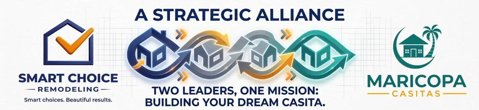 Smart Choice Remodeling and Maricopa Casitas logos flanking a graphic highlighting their strategic alliance to build dream casitas.